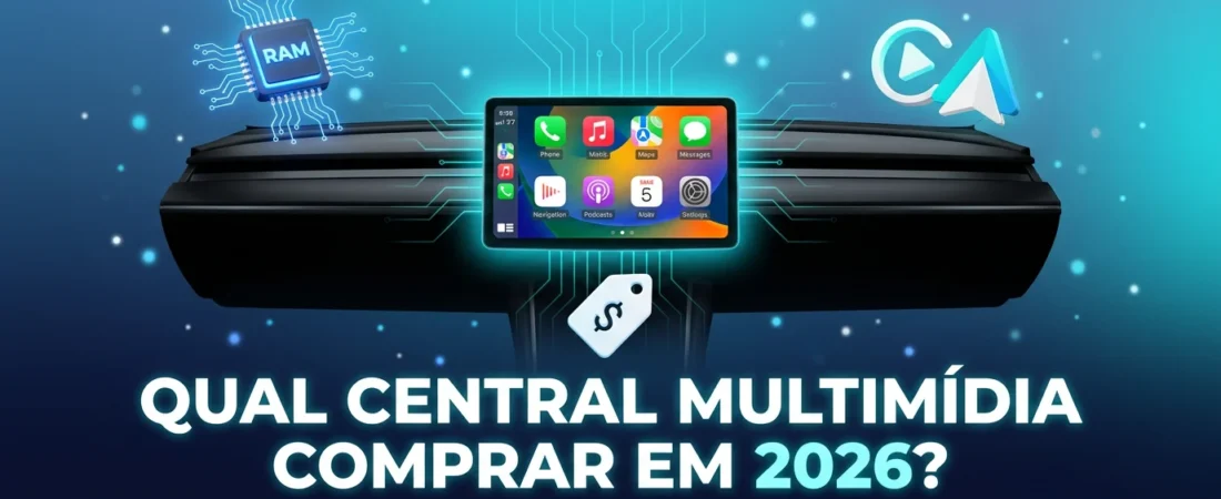 Qual Central Multimídia Comprar em 2026? Guia do Melhor Custo-Benefício